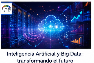 IA y Big Data: Transformando tu negocio